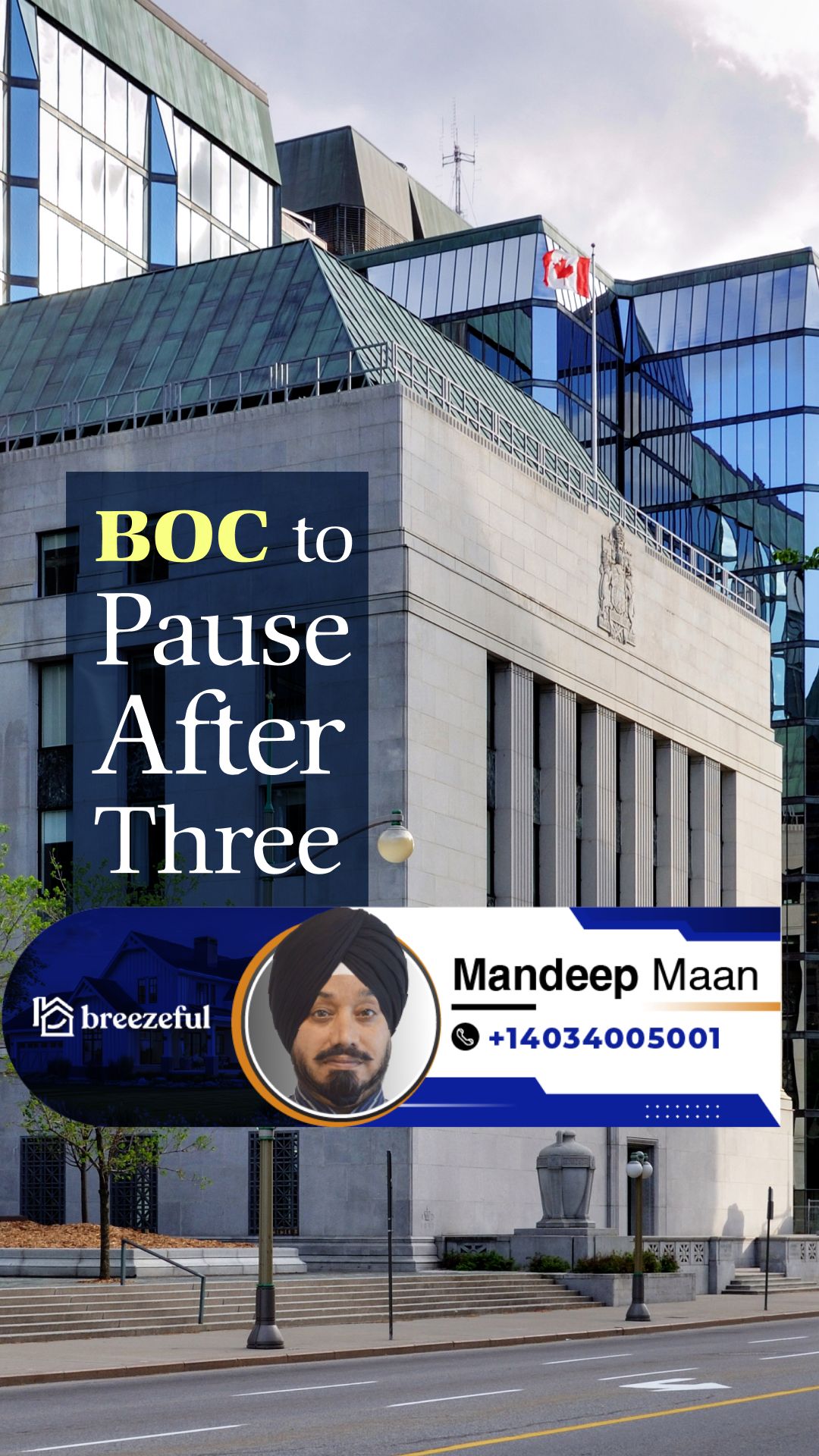 BoC to Pause After Three Consecutive Rate Cuts? | Tailored mortgage solutions to secure your dream home, start your process online with Mandeep Maan at breezeful Mortgages