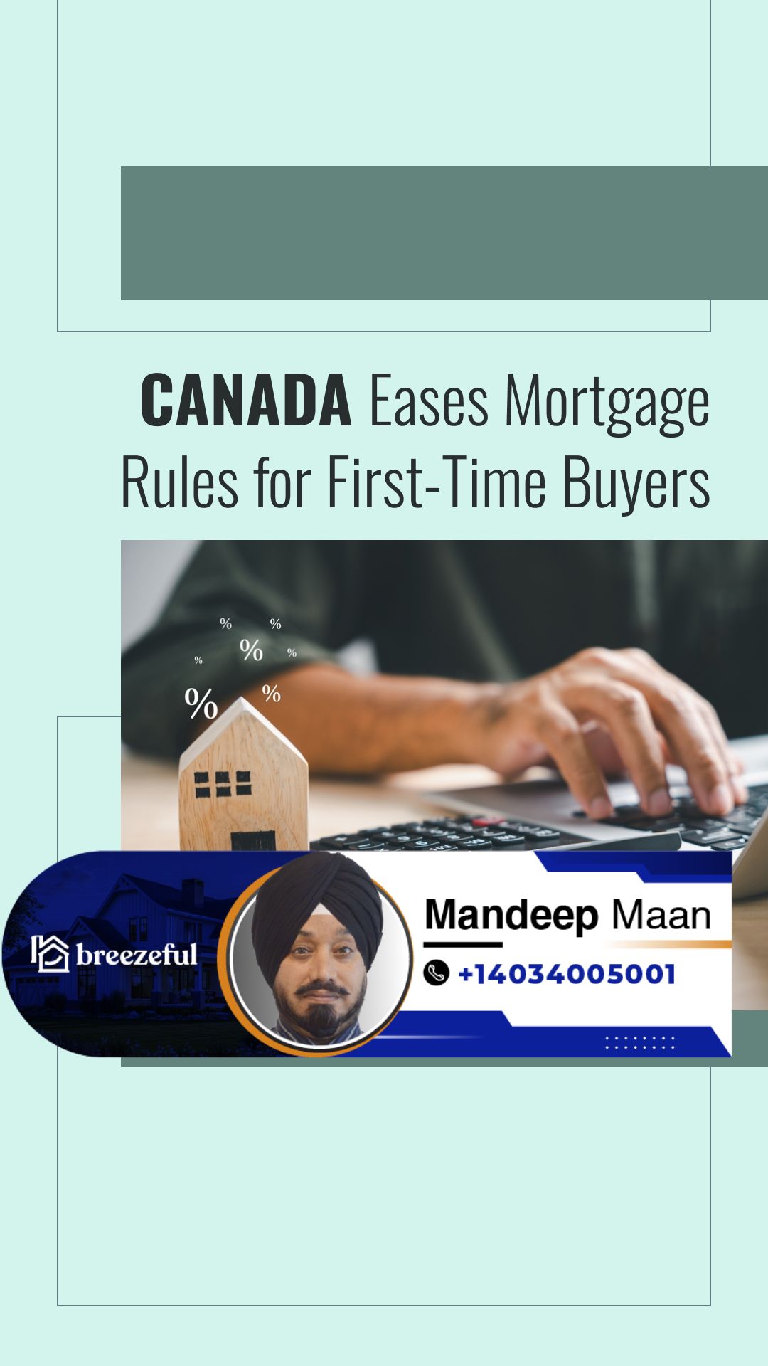 How First-Time Buyers Benefit From Canada’s New Mortgage Policies | Tailored mortgage solutions to secure your dream home, start your process online with Mandeep Maan at breezeful Mortgages