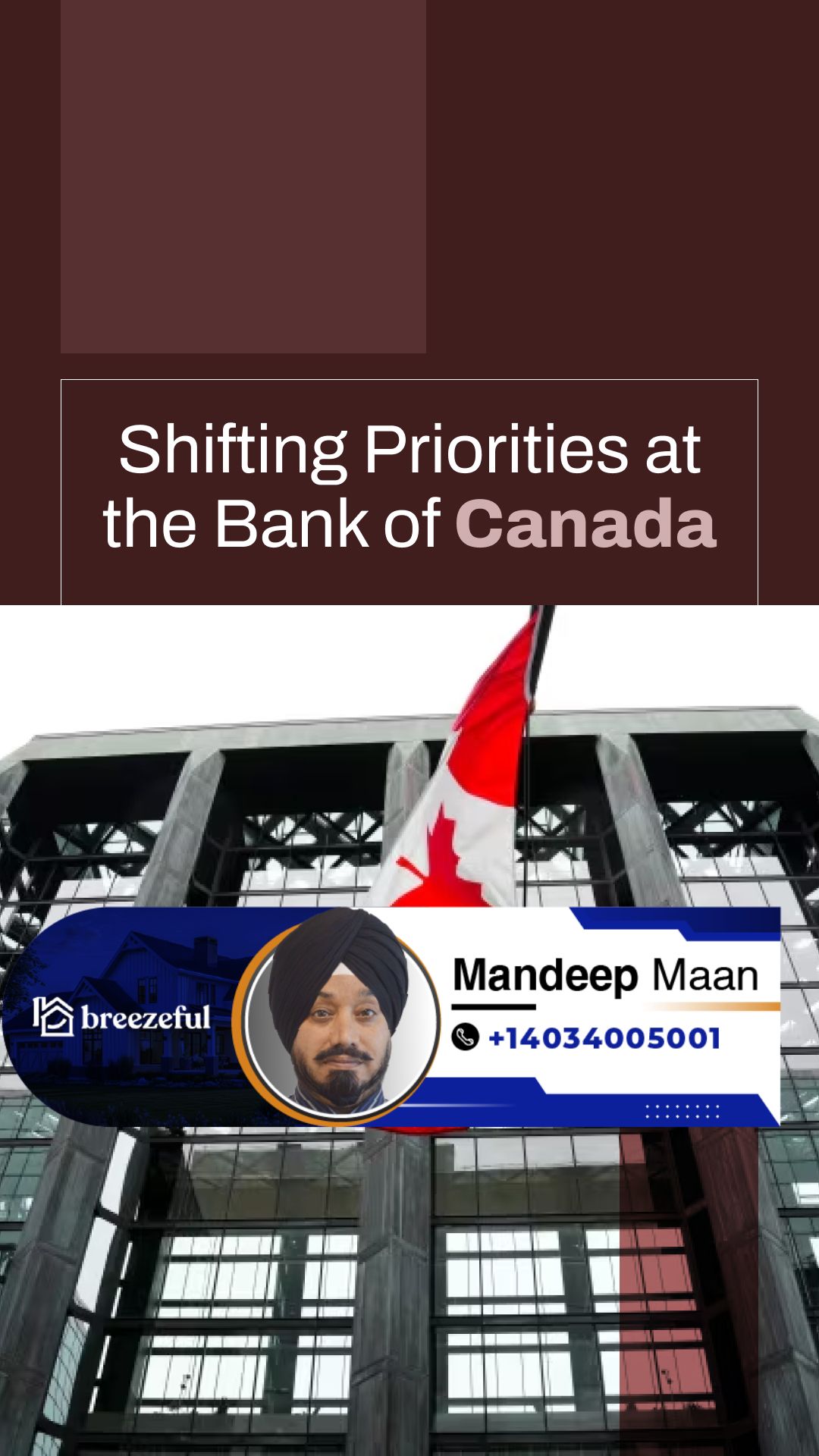 Shifting Priorities at the Bank of Canada | Tailored mortgage solutions to secure your dream home, start your process online with Mandeep Maan at breezeful Mortgages