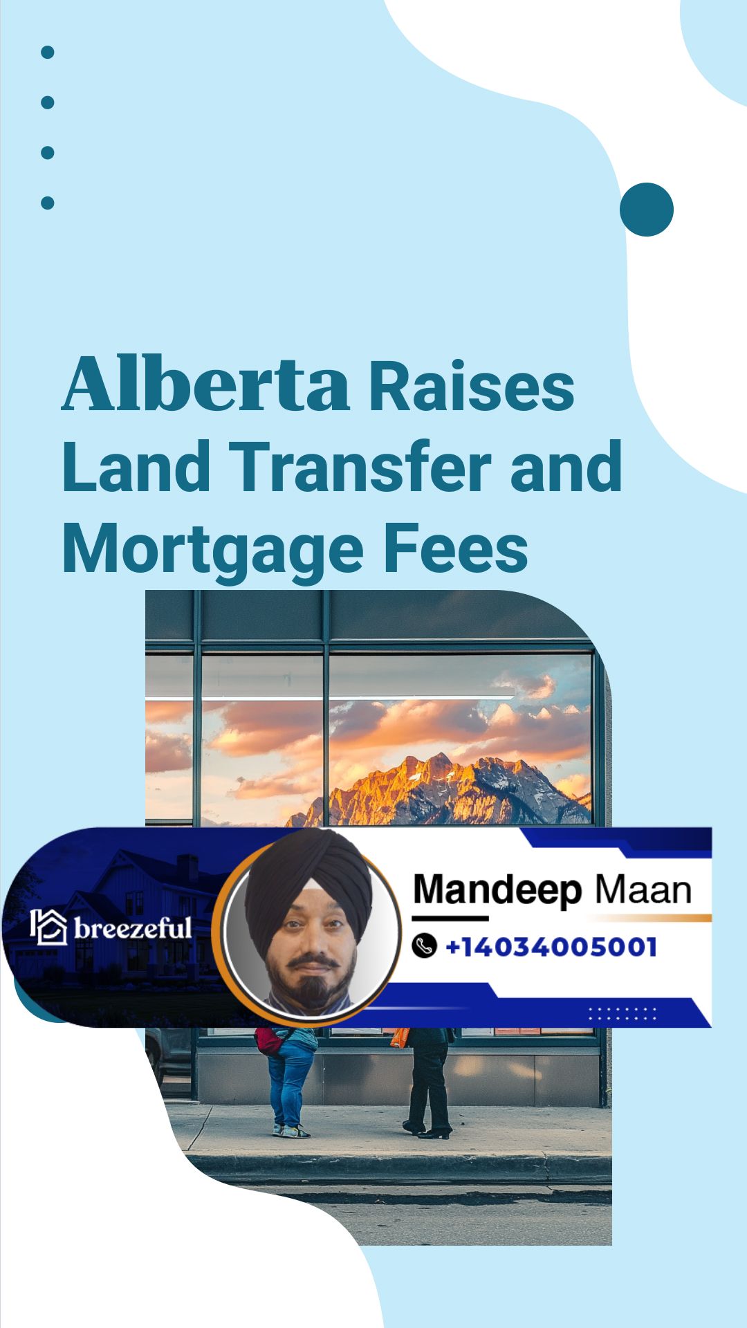 Alberta Raises Land Transfer and Mortgage Fees | Tailored mortgage solutions to secure your dream home, start your process online with Mandeep Maan at breezeful Mortgages