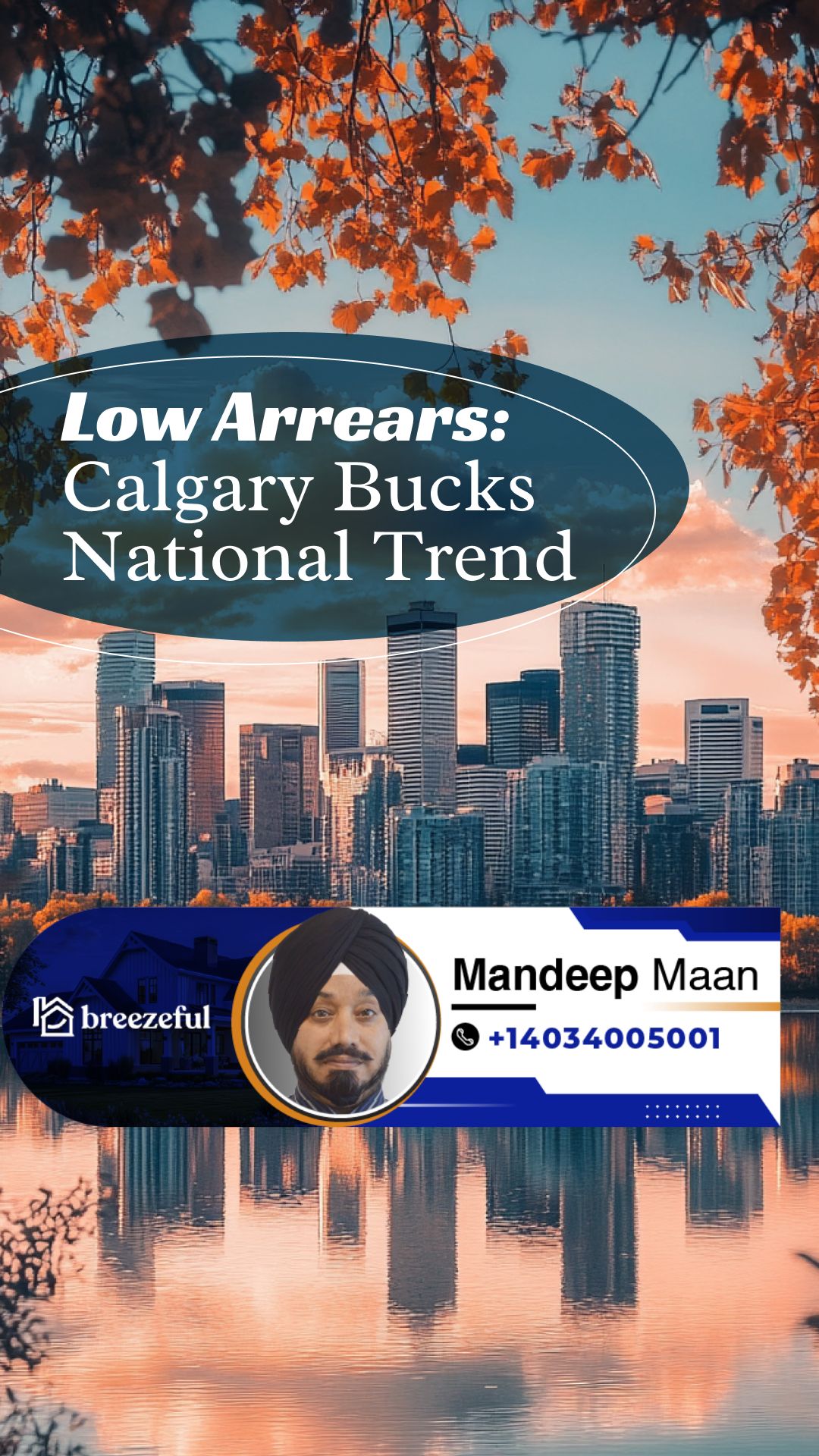 What Keeps Calgary’s Mortgage Arrears Low? | Tailored mortgage solutions to secure your dream home, start your process online with Mandeep Maan at breezeful Mortgages