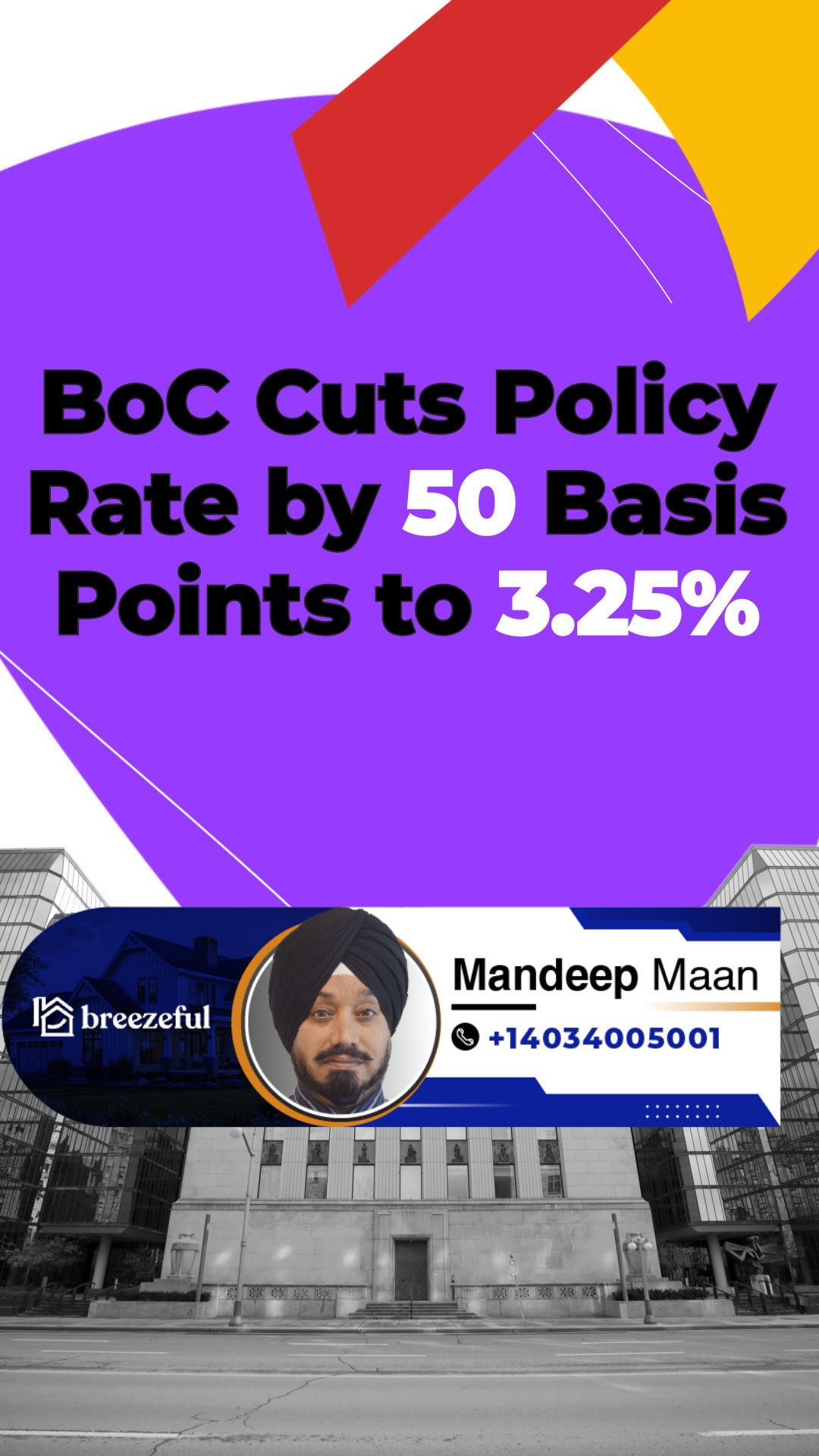 BoC Cuts Policy Rate by 50 Basis Points to 3.25% | Tailored mortgage solutions to secure your dream home, start your process online with Mandeep Maan at breezeful Mortgages