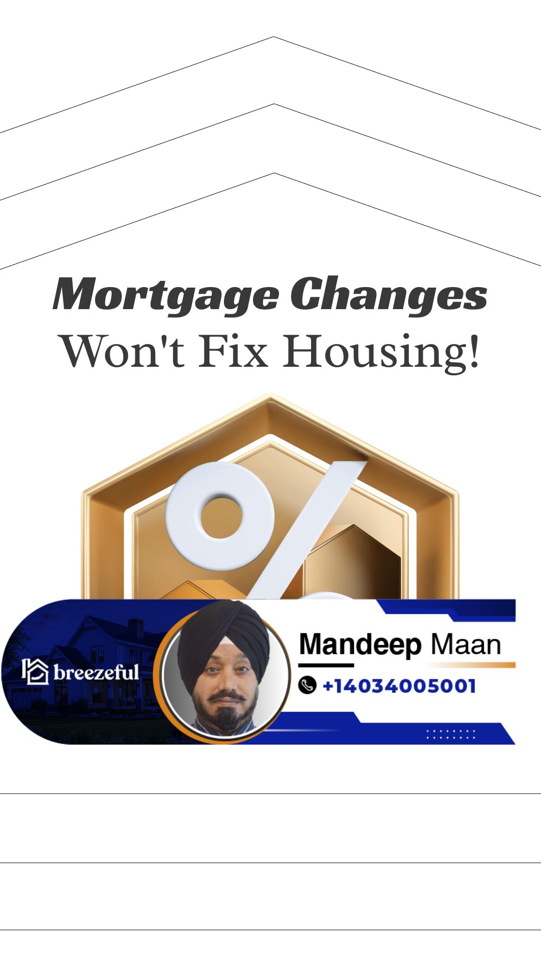 Mortgage Changes Won’t Solve Canada’s Housing Crisis! | Tailored mortgage solutions to secure your dream home, start your process online with Mandeep Maan at breezeful Mortgages