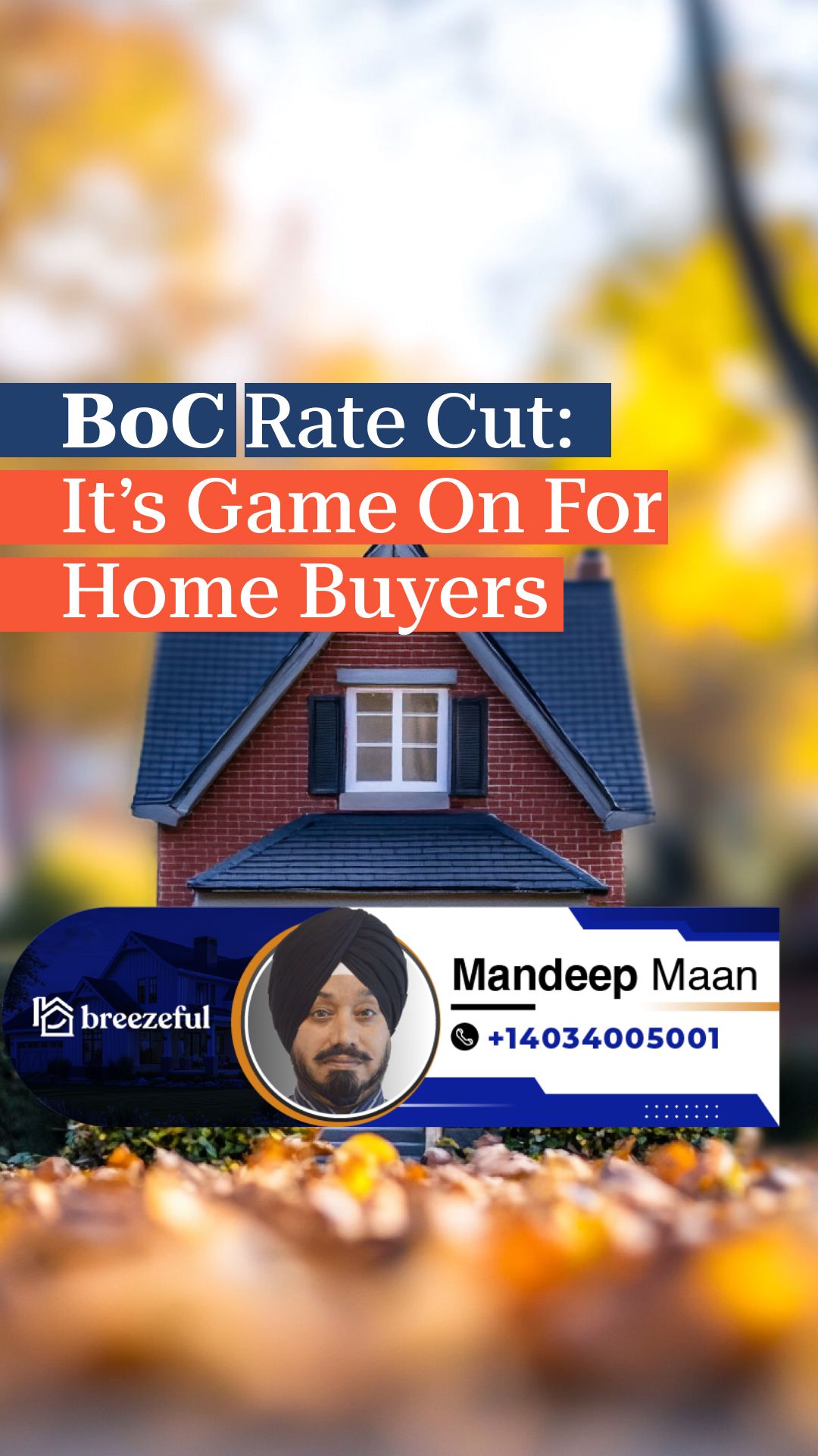 BoC Rate Cut: It’s Game on for Home Buyers | Tailored mortgage solutions to secure your dream home, start your process online with Mandeep Maan at breezeful Mortgages